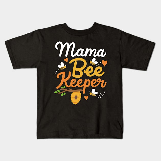 Beekeeper Mama Beekeeper Beekeeping Kids T-Shirt by KAWAIITEE